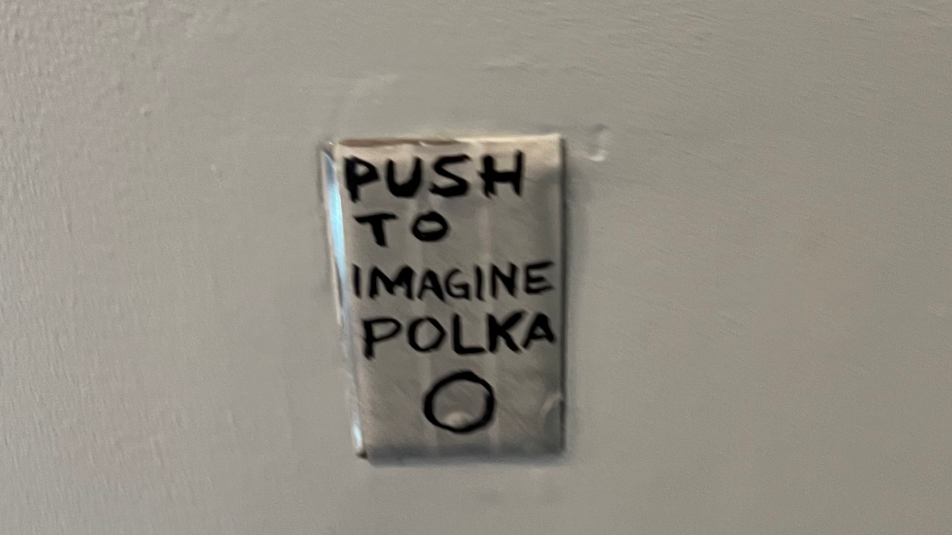 Push to imagine Polka.